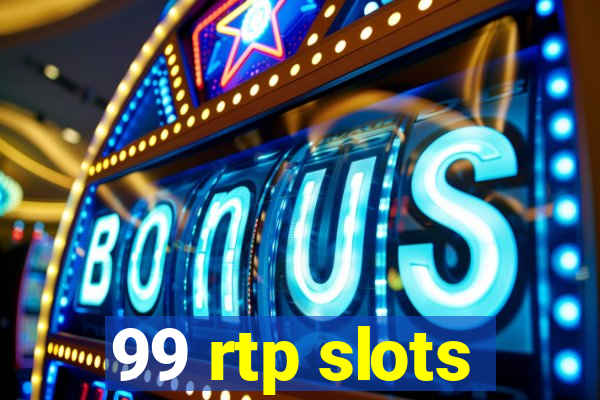 99 rtp slots