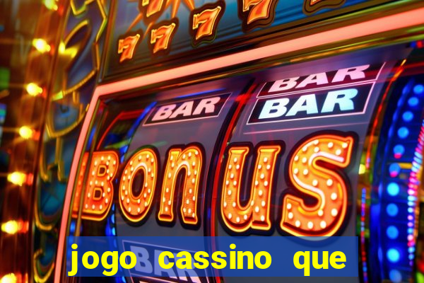 jogo cassino que paga de verdade