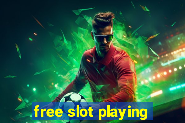 free slot playing