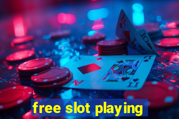 free slot playing