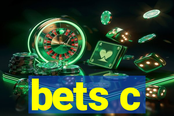 bets c