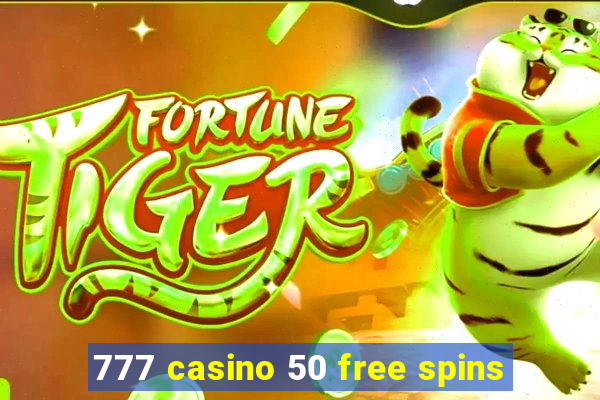 777 casino 50 free spins