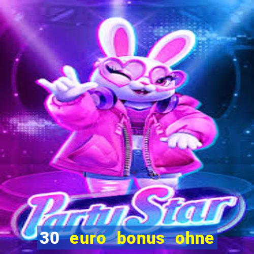 30 euro bonus ohne einzahlung casino 2022