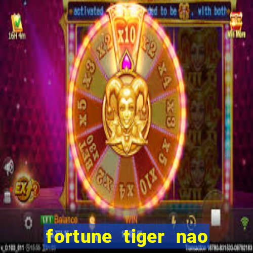 fortune tiger nao esta pagando