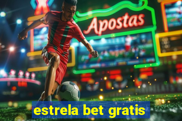 estrela bet gratis