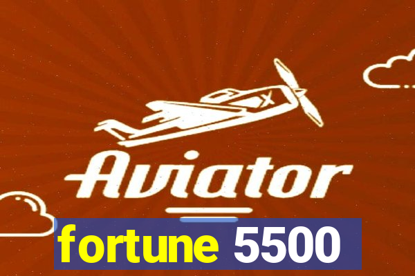 fortune 5500