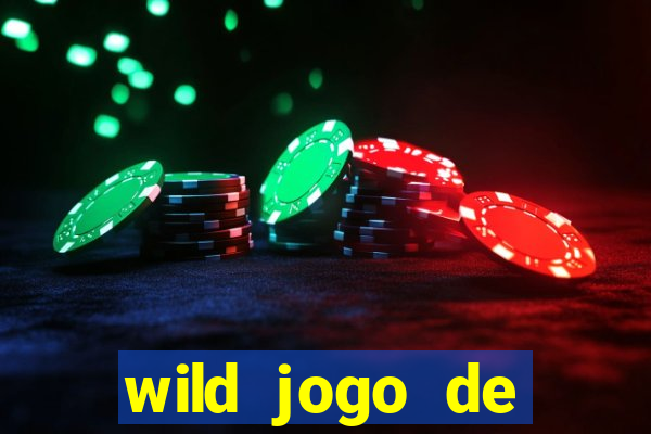 wild jogo de aposta tigre