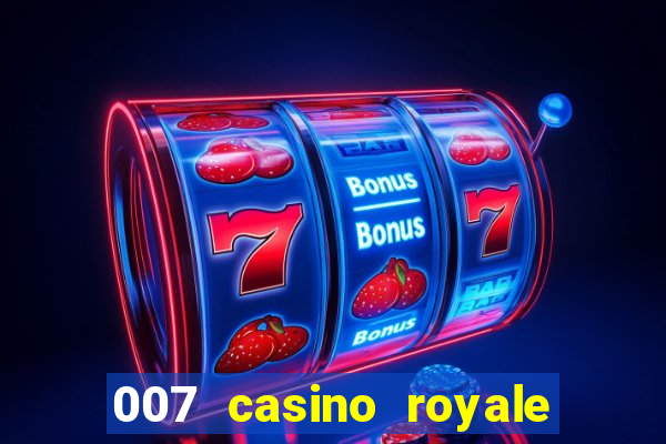 007 casino royale site 4k-filmes.com