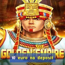 10 euro no deposit bonus casino