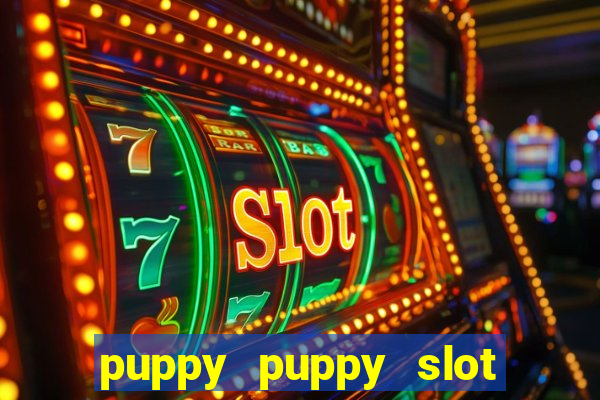 puppy puppy slot free play