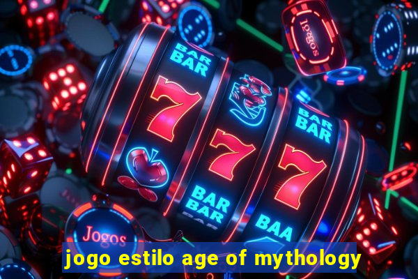 jogo estilo age of mythology