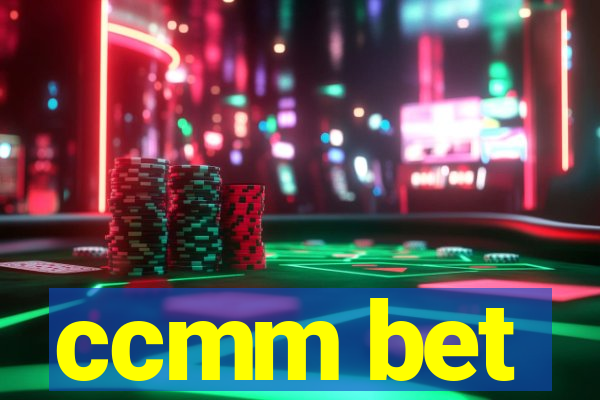 ccmm bet