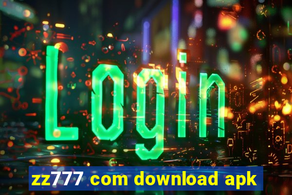 zz777 com download apk