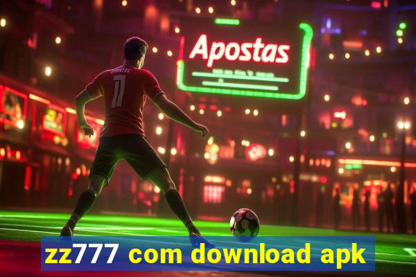 zz777 com download apk