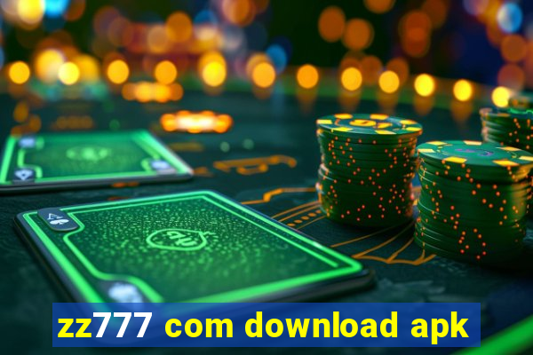 zz777 com download apk