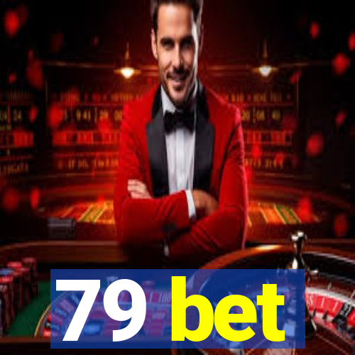 79 bet