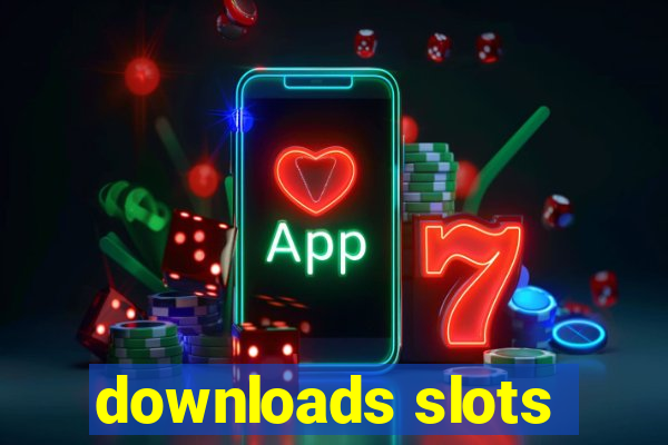 downloads slots