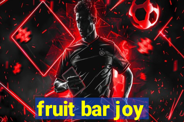 fruit bar joy