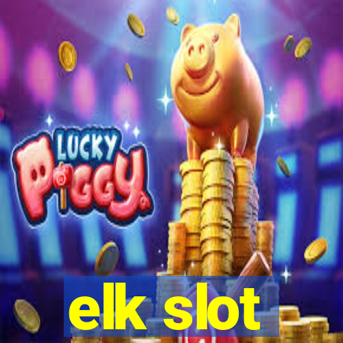 elk slot