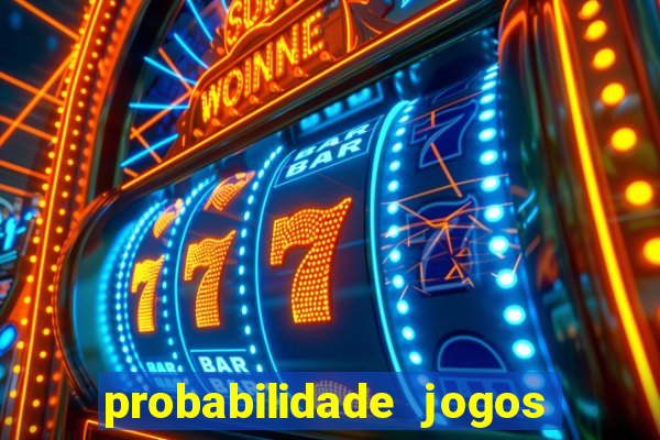 probabilidade jogos de futebol