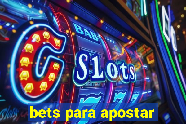 bets para apostar