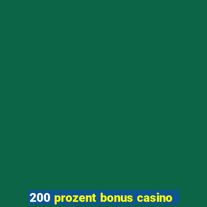 200 prozent bonus casino