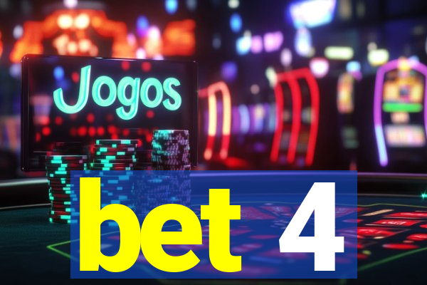 bet 4