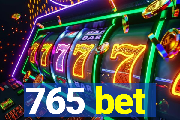 765 bet