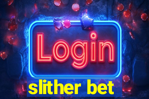 slither bet