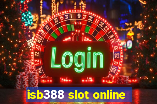 isb388 slot online