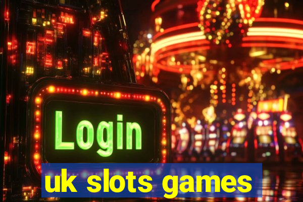 uk slots games