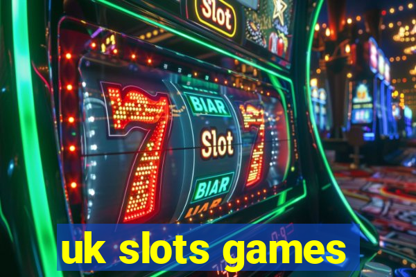 uk slots games