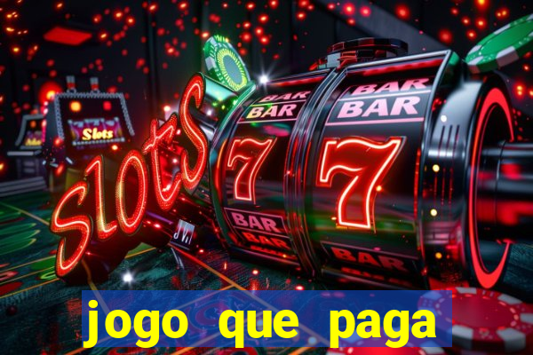 jogo que paga dinheiro sem depositar