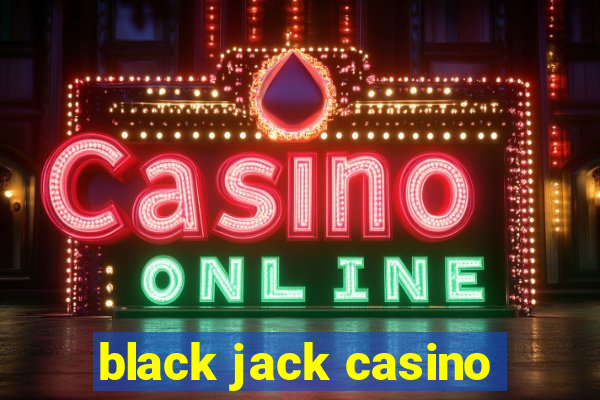 black jack casino