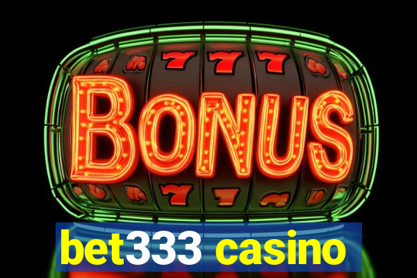 bet333 casino