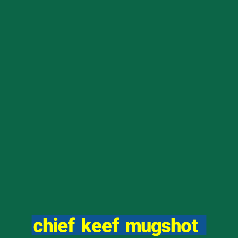 chief keef mugshot