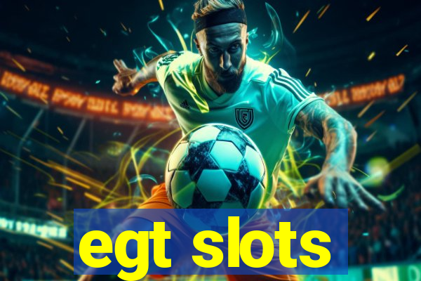 egt slots