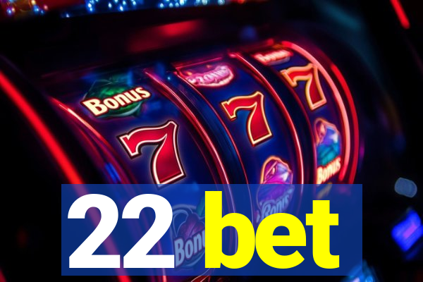 22 bet