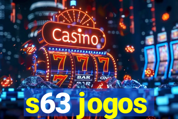 s63 jogos