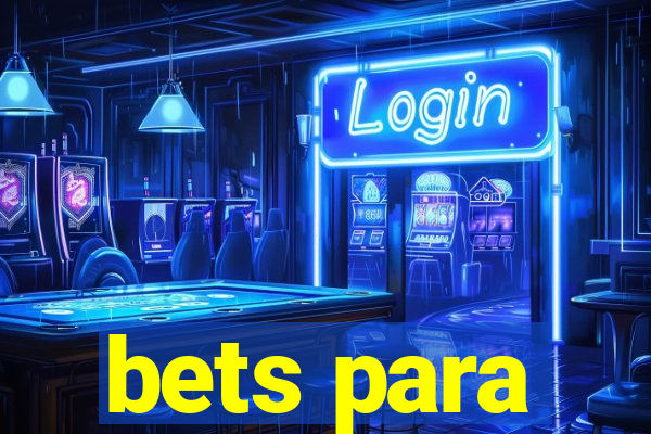 bets para