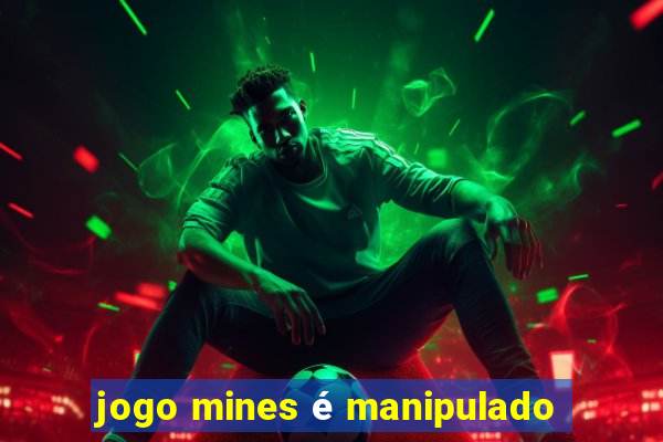 jogo mines é manipulado