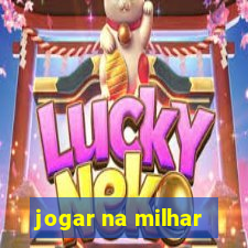 jogar na milhar