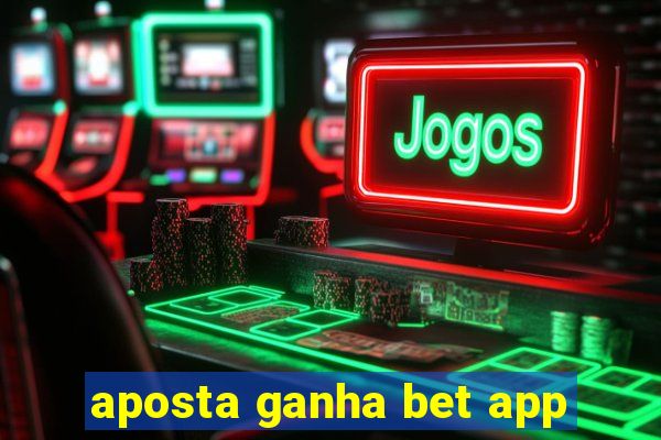 aposta ganha bet app