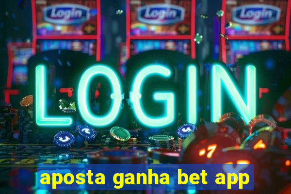 aposta ganha bet app