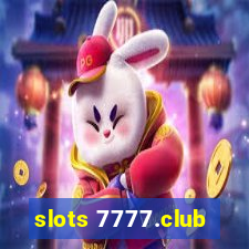 slots 7777.club