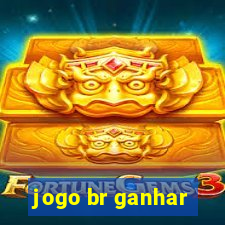 jogo br ganhar