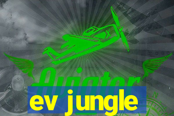 ev jungle