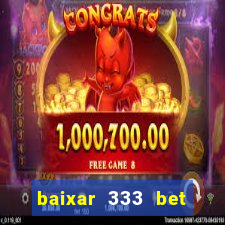 baixar 333 bet fortune tiger