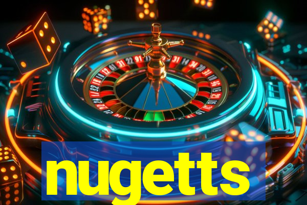 nugetts