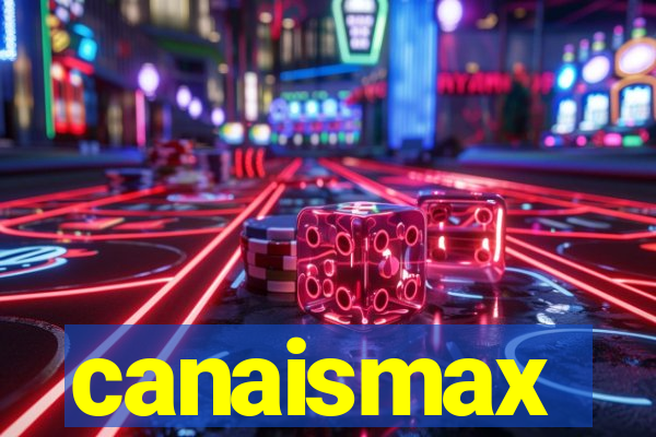 canaismax